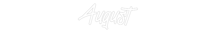 Custom Neon: August